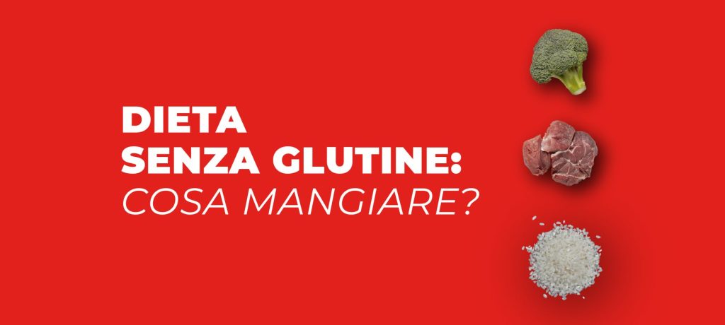 Dieta senza glutine: cosa mangiare?